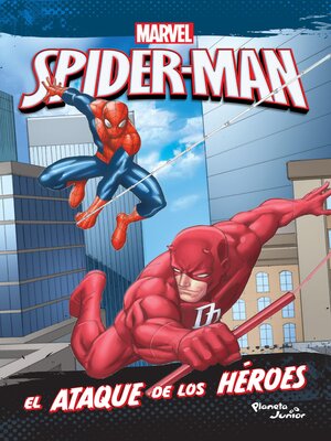 cover image of Spider-Man. El ataque de los héroes